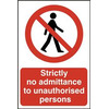 Image of ASEC Strictly No Admittance To Unauthorised Persons 400mm x 600mm PVC Self Adhesive Sign - 1 Per Sheet