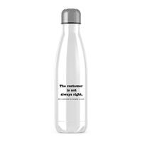 The Customer Is Not Always Right, The Customer Is Usually A Cunt Water Bottle – White, One