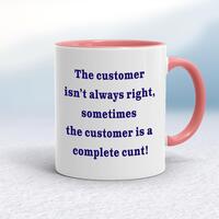 The Customer Isn’t Always Right Mug
