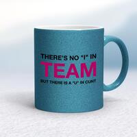 There Is A U In Cunt Mug – Blue Glitter/White, 10oz