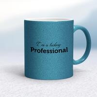 I’m A Fucking Professional Mug