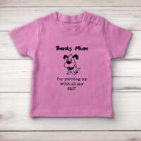 Thanks Mum – All My Shit Baby T-Shirt – Pink, 6-12 Months