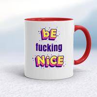 Be Fucking Nice Mug – White/Red, 10oz