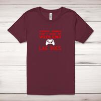 Video Games Don’t Make Me Violent Adult T-Shirt – Maroon, Extra Large