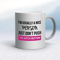 The Bitch Button Mug – Silver, 10oz