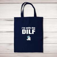 I’m With The Dilf Tote Bag
