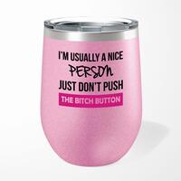The Bitch Button Wine Tumbler – Pink Glitter, 12oz