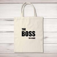 The Boss Is A … Swearing Tote Bag