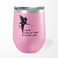 The Fuck Up Fairy Wine Tumbler – Pink Glitter, 12oz