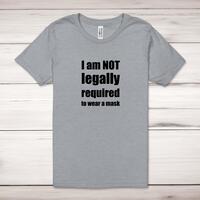 I Am Not Legally Required Adult T-Shirt