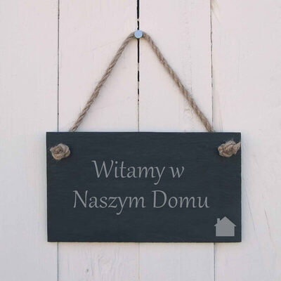 Slate Hanging Sign - Witamy w Naszym Domu (Welcome in our house)