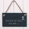 Image of Slate Hanging Sign - Away with the fairies. Back soon