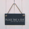Image of Please take a seat - slate hanging sign