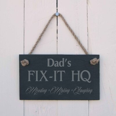 Slate hanging sign - "Dad’s Fix-it HQ...."