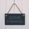 Image of Slate Hanging Sign 'GONE FISHING'