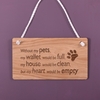 Image of Wooden hanging sign - Without my pets....