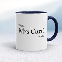 That’s Mrs Cunt To You Mug – White/Navy Blue, 10oz