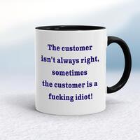 The Customer Isn’t Always Right Mug