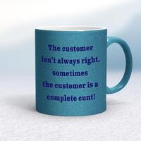 The Customer Isn’t Always Right Mug