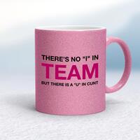 There Is A U In Cunt Mug – Pink Glitter/White, 10oz