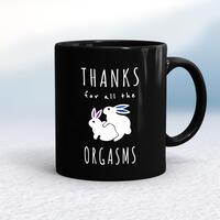 Thanks For All The Orgasms Mug – Black/Black, 10oz