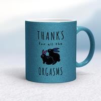 Thanks For All The Orgasms Mug – Blue Glitter/White, 10oz