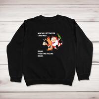 What Am I Getting For Christmas Sweatshirt