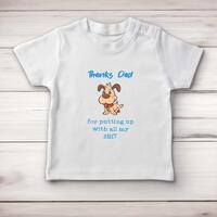 Thanks Dad – All My Shit Baby T-Shirt – White, 3-6 Months