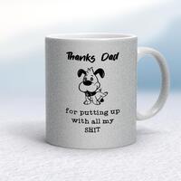 Thanks Dad – All My Shit Mug – Silver Glitter/White, 10oz