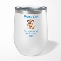 Thanks Dad – All My Shit Wine Tumbler – Gloss White, 12oz
