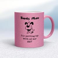 Thanks Mum – All My Shit Mug – Pink Glitter/White, 10oz