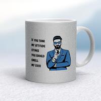 Attitude Stinks Smell My Cock Mug – Silver Glitter/White, 10oz