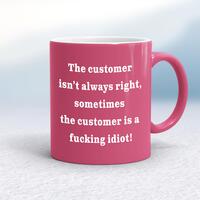The Customer Isn’t Always Right Mug