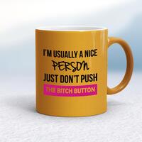 The Bitch Button Mug – Gold, 10oz