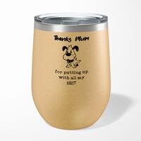 Thanks Mum – All My Shit Wine Tumbler – Gold Glitter, 12oz