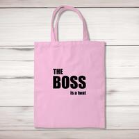The Boss Is A … Swearing Tote Bag