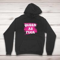 Queer As Fuck Hoodie