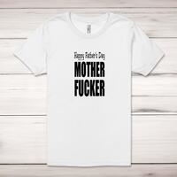 Mother Fucker Adult T-Shirt