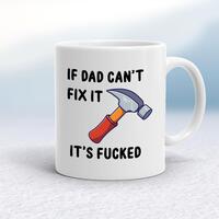 If Dad Can’t Fix It Mug