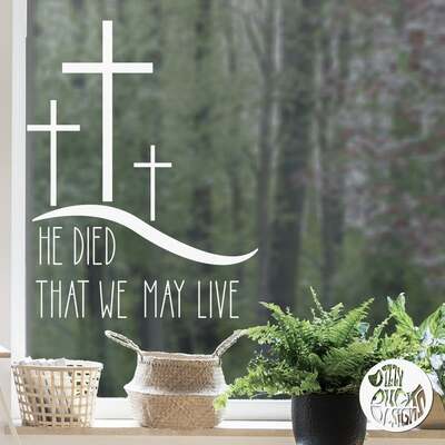 ’He Died’ Easter Window Decal - Medium / Read from inside