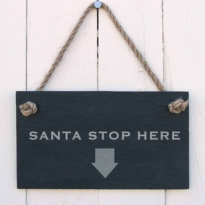 Slate Hanging Sign - Santa stop here
