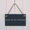 Image of Please use other door - slate hanging sign
