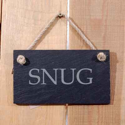 Slate Hanging Sign ’SNUG’