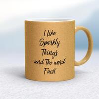 Sparkly Things Fuck Mug