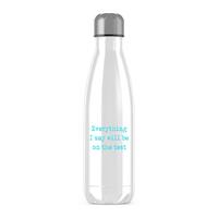 Everything I Say Will Be On The Test Water Bottle