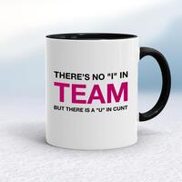 There Is A U In Cunt Mug – White/Black, 10oz