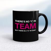 There Is A U In Cunt Mug – Black/White, 10oz