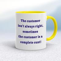The Customer Isn’t Always Right Mug