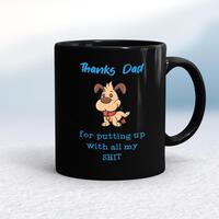 Thanks Dad – All My Shit Mug – Black/Black, 10oz