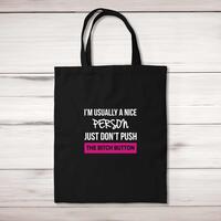 The Bitch Button Tote Bag – Black, One